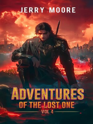 cover image of Adventures of the Lost one Vol 4
